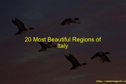 20 Most Beautiful Regions Of Italy - Wanderingports